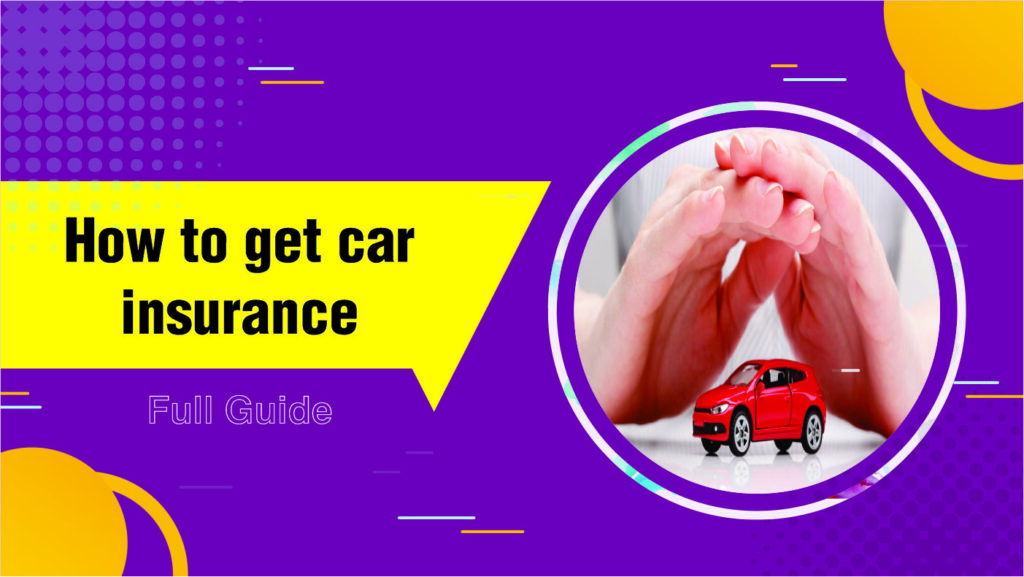 How to Get Car Insurance 2024